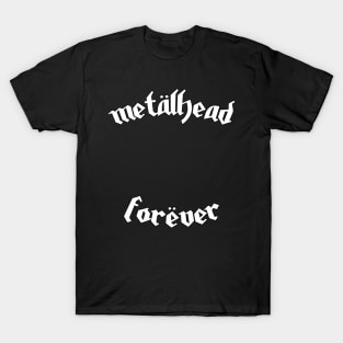 Metalhead Forever T-Shirt